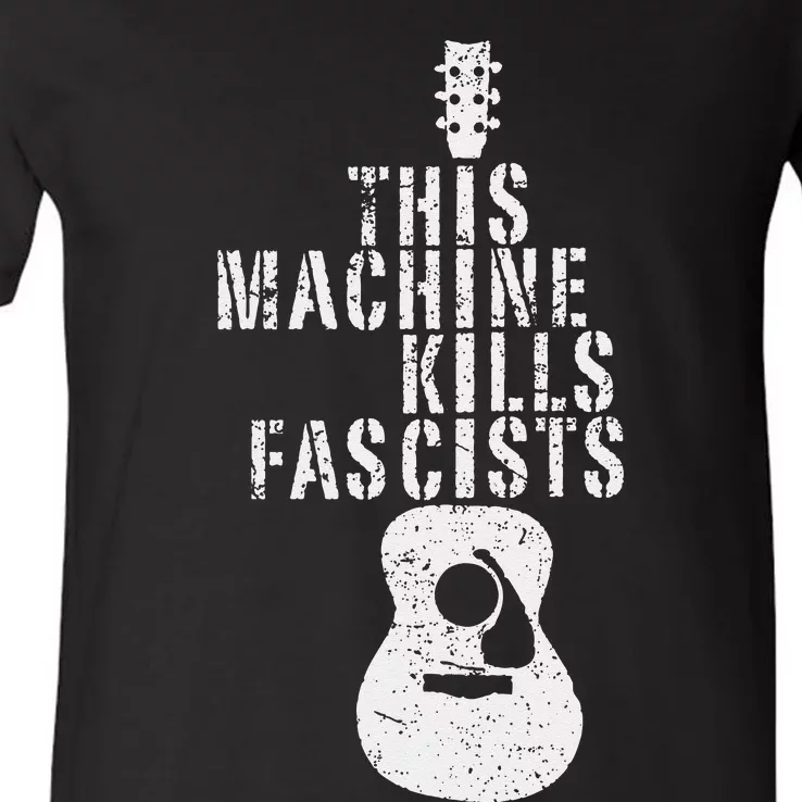 This Machines Kills Fascists Funny Guitar Music Lover V-Neck T-Shirt