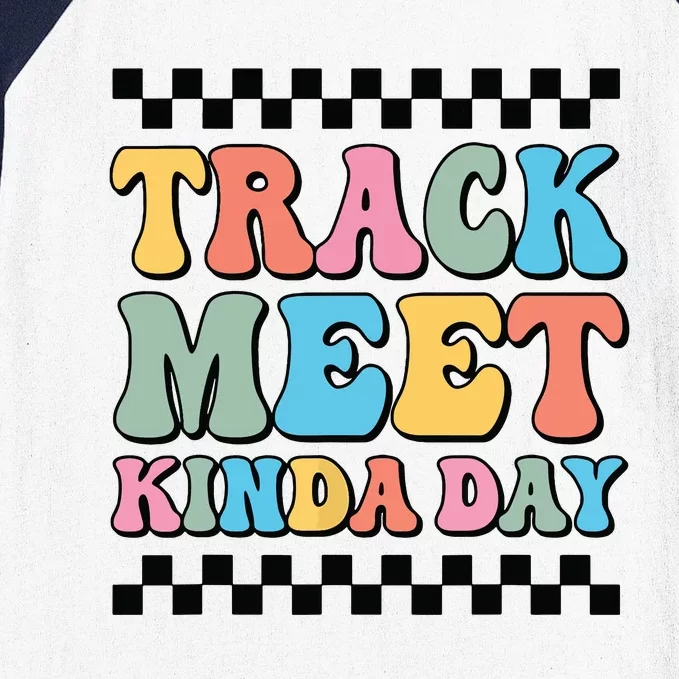 Track Meet Kinda Day Track And Field Mom Runner For Girl Baseball Sleeve Shirt