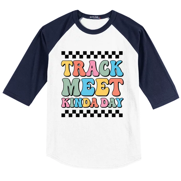 Track Meet Kinda Day Track And Field Mom Runner For Girl Baseball Sleeve Shirt