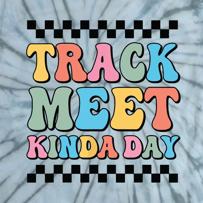 Track Meet Kinda Day Track And Field Mom Runner For Girl Tie-Dye T-Shirt