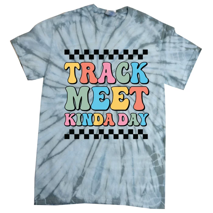 Track Meet Kinda Day Track And Field Mom Runner For Girl Tie-Dye T-Shirt