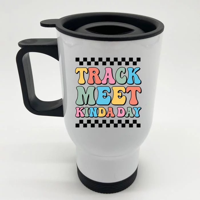 Track Meet Kinda Day Track And Field Mom Runner For Girl Front & Back Stainless Steel Travel Mug