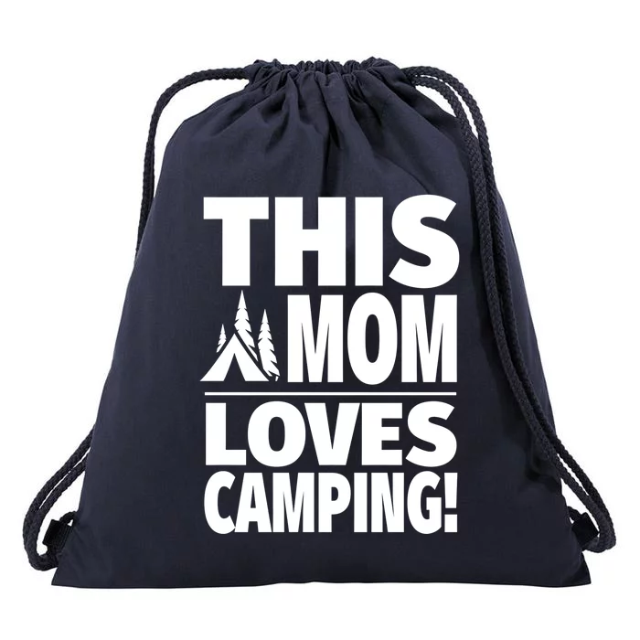 This Mom Loves Camping Gift Cute Camping Mom Gift Drawstring Bag