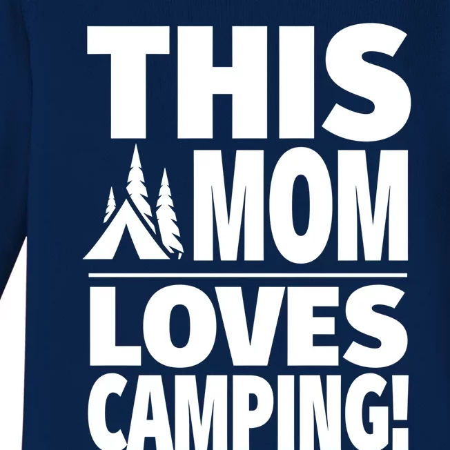 This Mom Loves Camping Gift Cute Camping Mom Gift Baby Long Sleeve Bodysuit