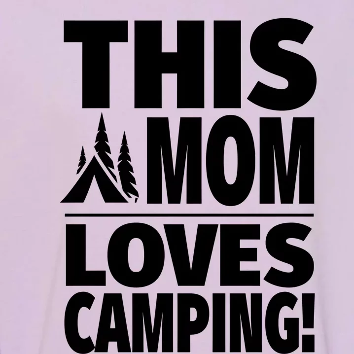 This Mom Loves Camping Gift Cute Camping Mom Gift Garment-Dyed Sweatshirt