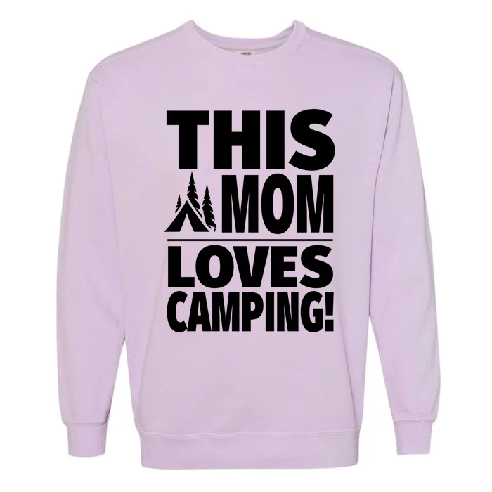 This Mom Loves Camping Gift Cute Camping Mom Gift Garment-Dyed Sweatshirt