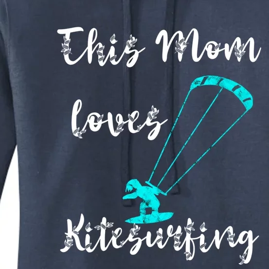 This Mom Loves Kitesurfing Kite Surfing Kiteboard Kitesurfer Meaningful Gift Women's Pullover Hoodie