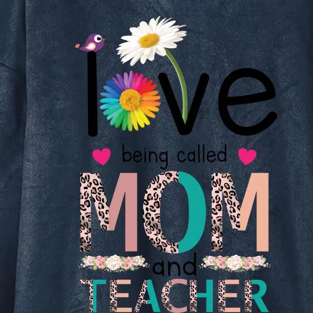 Teacher Mom Love Being Called Mom And Teacher Gift Hooded Wearable Blanket