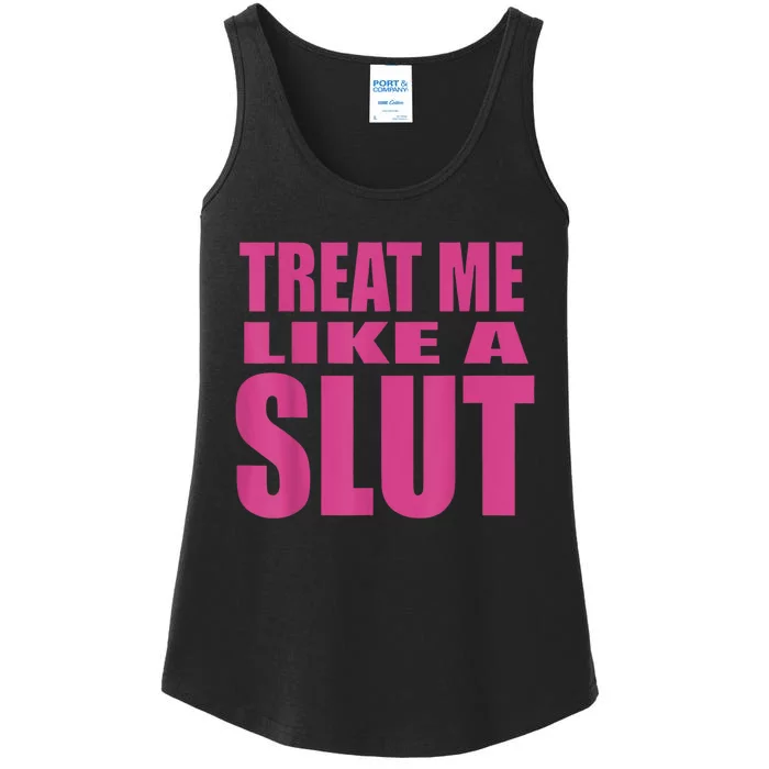 Treat Me Like A Slut Ladies Essential Tank