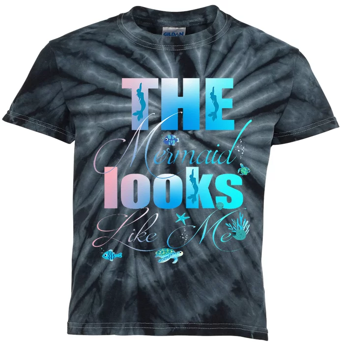 The Mermaid Looks Like Me Funny quote Kids Tie-Dye T-Shirt