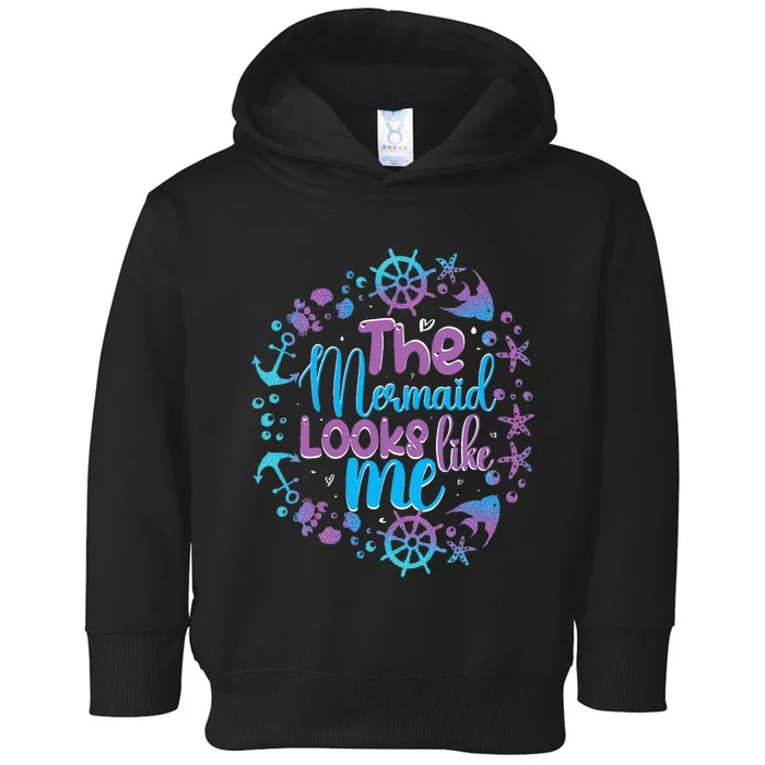 The mermaid looks like me black quote Toddler Hoodie