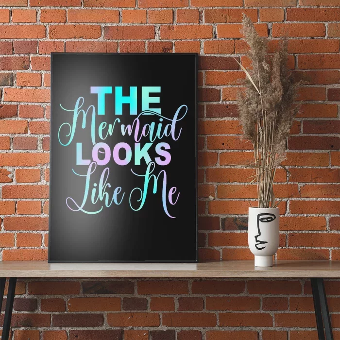 The Mermaid Looks Like Me Quote Poster