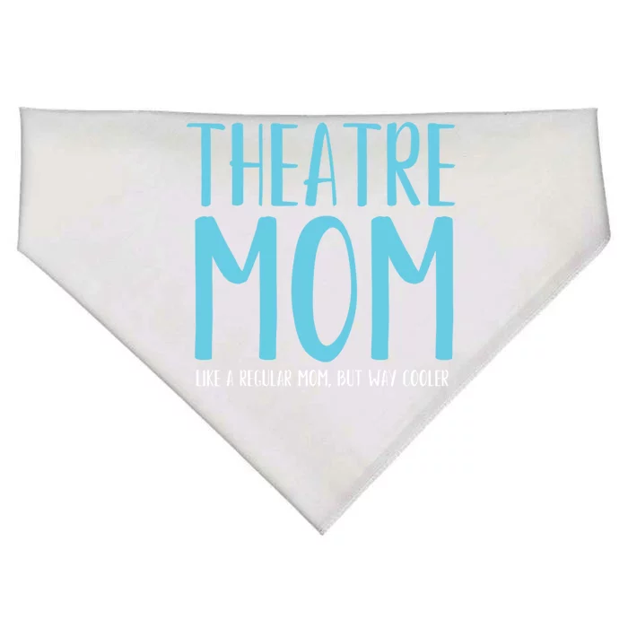 Theatre Mom Like A Regular Mom But Way Cooler Gift USA-Made Doggie Bandana