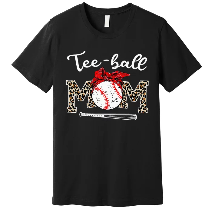 Teeball Mom Leopard Funny Teeball Mom MotherS Day Premium T-Shirt