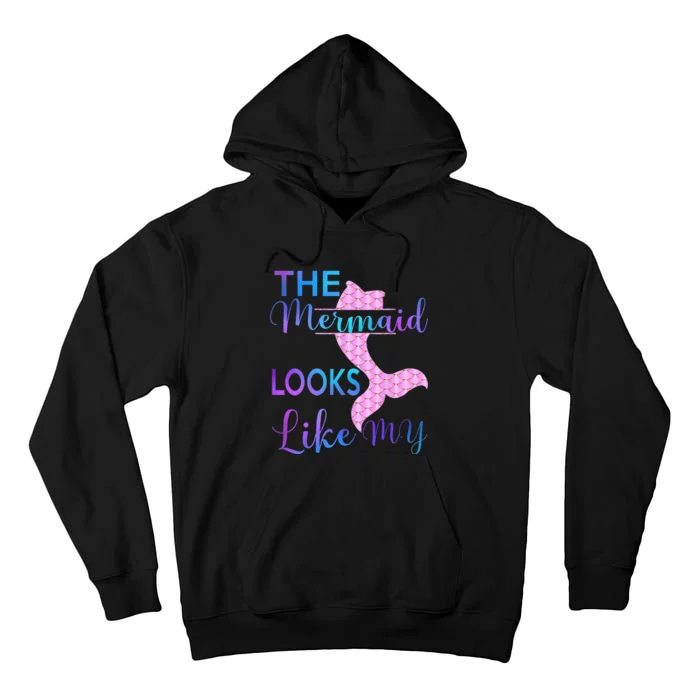 The Mermaid Looks Like Me Funny Mermaid Tall Hoodie