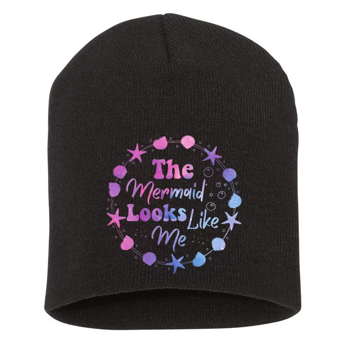 The mermaid looks like me Funny Quote Design Short Acrylic Beanie