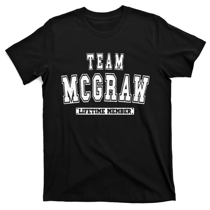 Team MCGRAW Lifetime Member Family Last Name T-Shirt