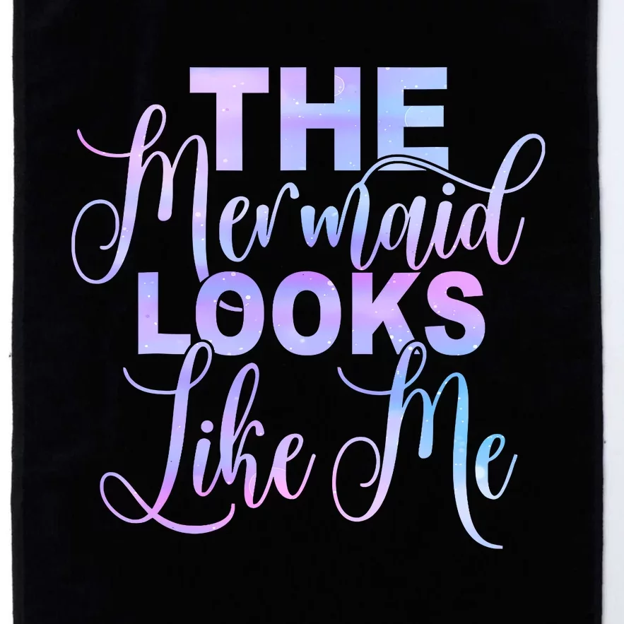 The Mermaid Looks Like Me Funny Gift Men Women Kids Platinum Collection Golf Towel