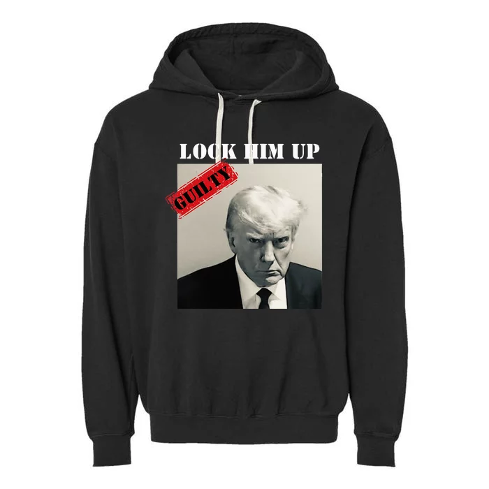 Trump Mugshot Lock Him Up Guilty Jair Prison Garment-Dyed Fleece Hoodie