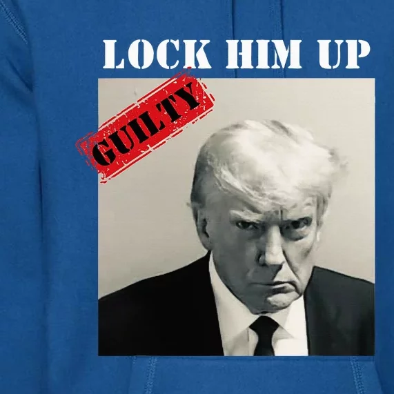 Trump Mugshot Lock Him Up Guilty Jair Prison Premium Hoodie