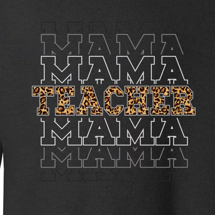 Teacher Mama Leopard Print Boho Toddler Sweatshirt