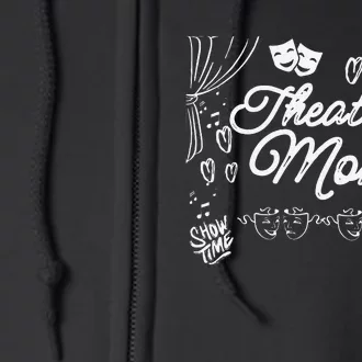 Theatre Mom Love Performing Arts Full Zip Hoodie