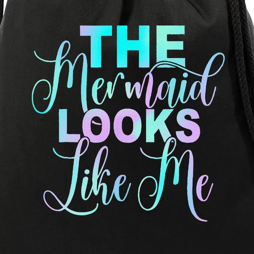 The Mermaid Looks Like Me Quote Drawstring Bag