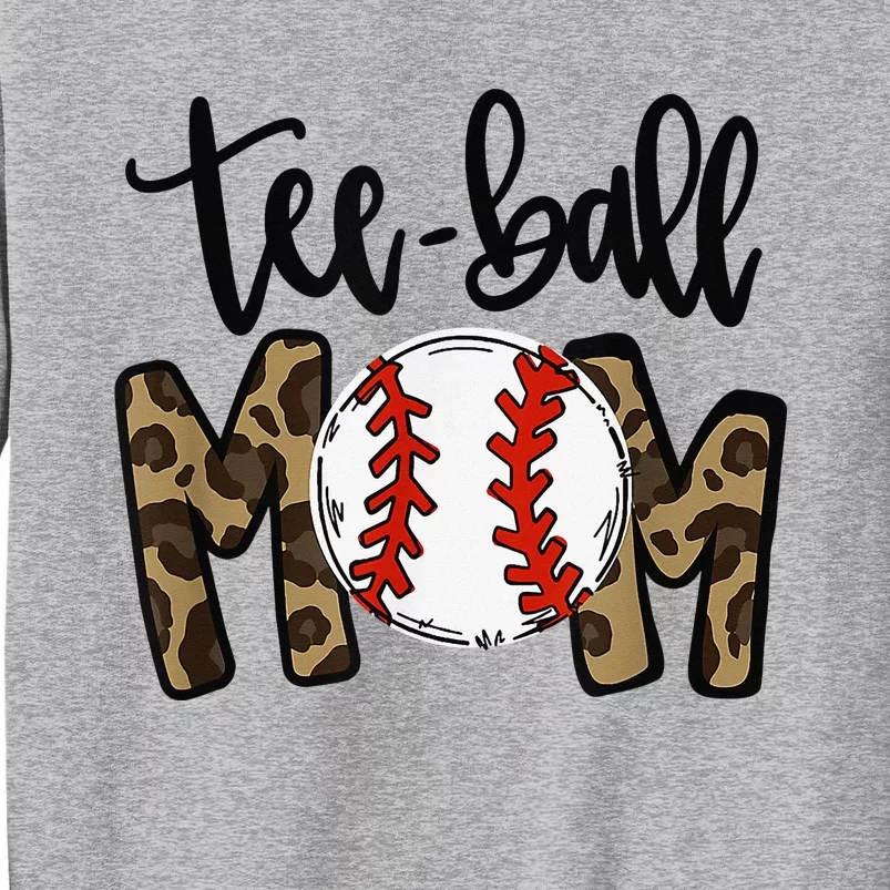 Teeball Mom Leopard Funny Ball Mom Mother's Day Tall Sweatshirt