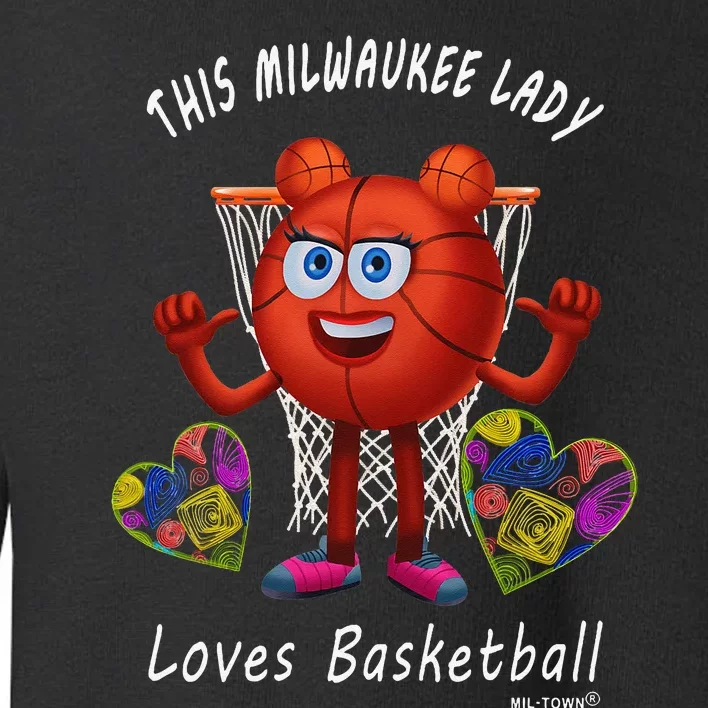 This Milwaukee Lady Loves Basketball Toddler Sweatshirt