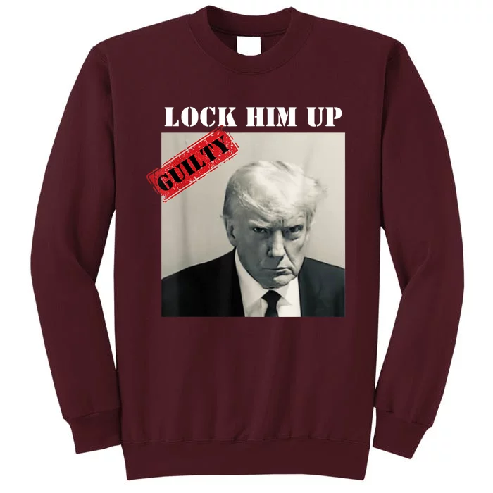 TRUMP MUGSHOT LOCK HIM UP GUILTY JAIL PRISON ANTI TRUMP Tall Sweatshirt