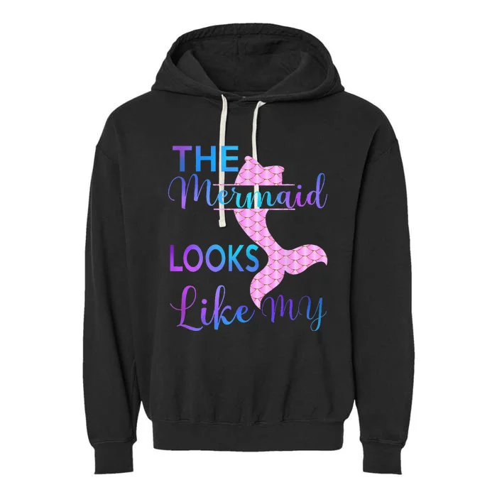 The Mermaid Looks Like Me Funny Mermaid Garment-Dyed Fleece Hoodie