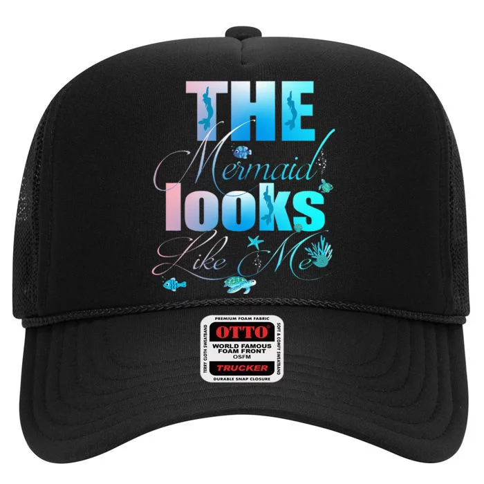 The Mermaid Looks Like Me Funny quote High Crown Mesh Trucker Hat