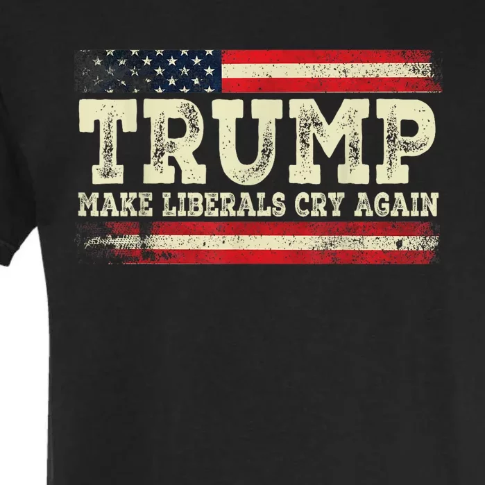 Trump Make Liberals Cry Again Trump 2024 President Trump Garment-Dyed Heavyweight T-Shirt