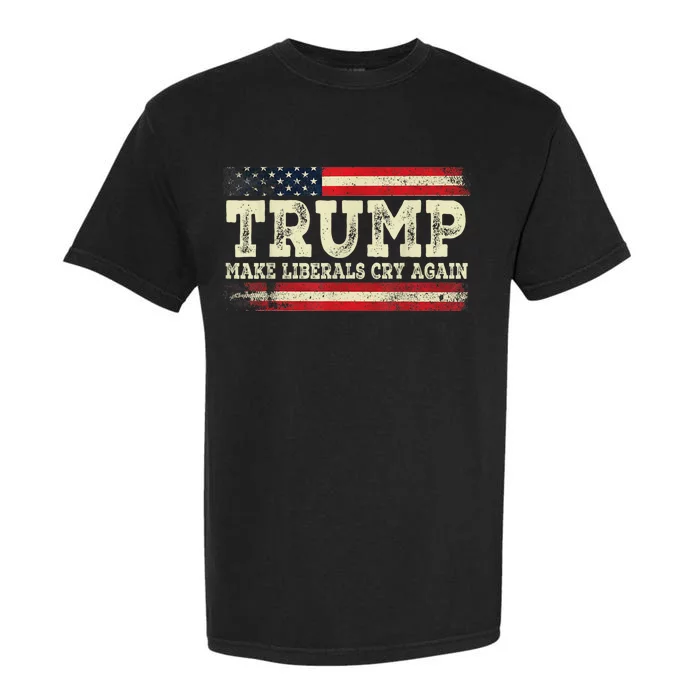 Trump Make Liberals Cry Again Trump 2024 President Trump Garment-Dyed Heavyweight T-Shirt