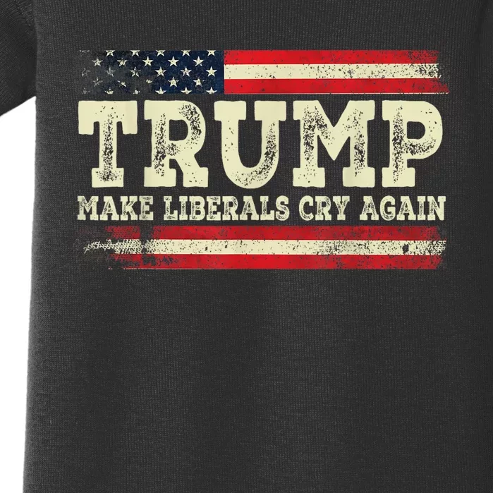 Trump Make Liberals Cry Again Trump 2024 President Trump Baby Bodysuit