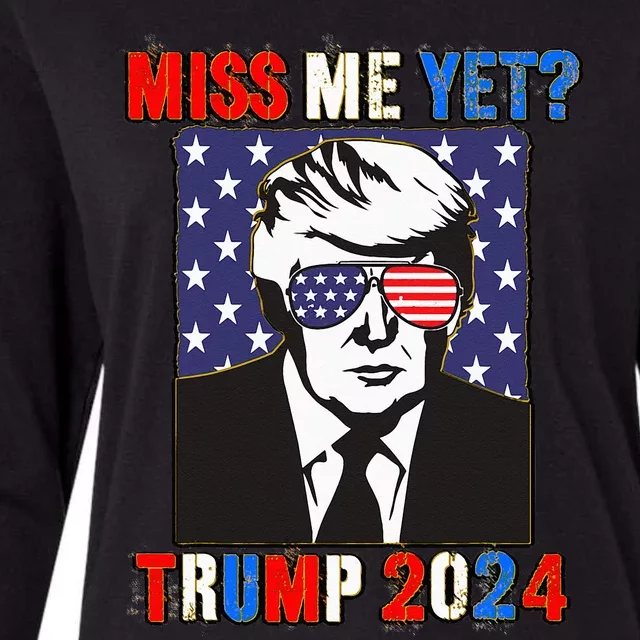 Trump Miss Me Yet Trump 2024 Patriotic 4th Of July Trump Womens Cotton Relaxed Long Sleeve T-Shirt