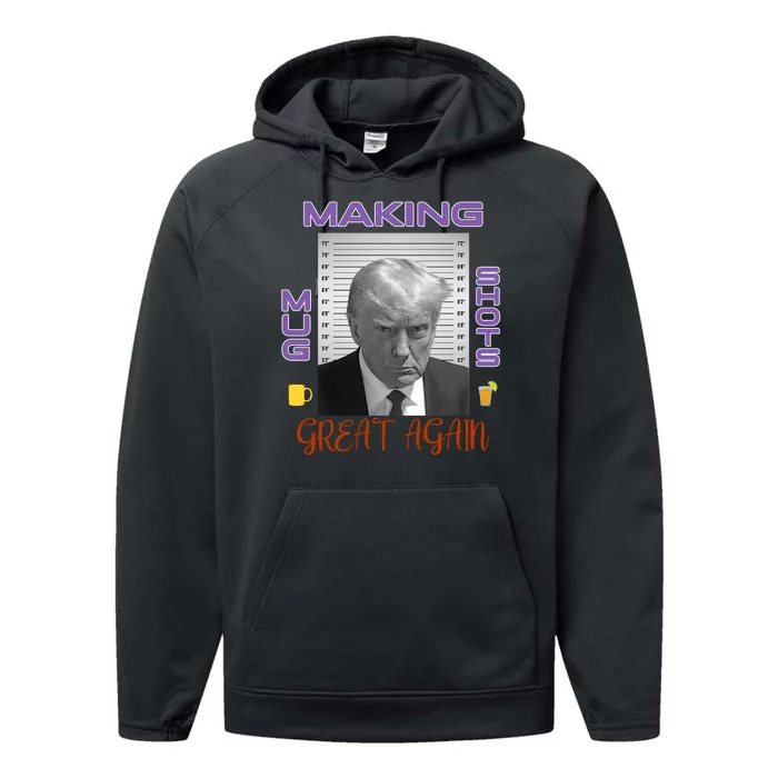 Trump Making Mug Shots Great Again Performance Fleece Hoodie