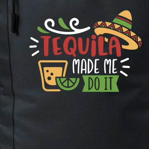 Tequila Made Me Do It Cinco De Mayo Daily Commute Backpack