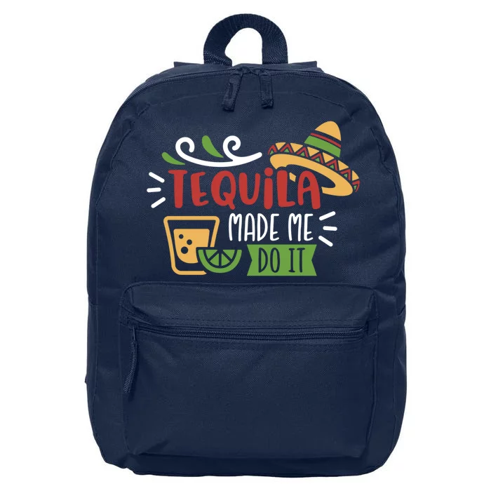 Tequila Made Me Do It Cinco De Mayo 16 in Basic Backpack