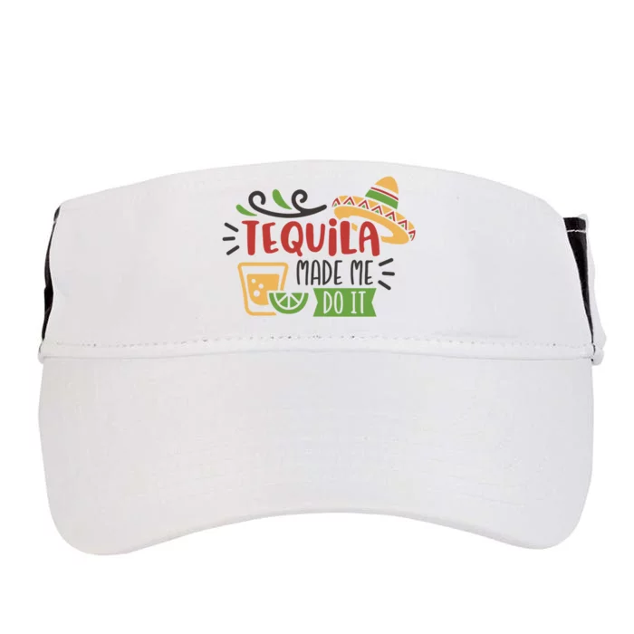 Tequila Made Me Do It Cinco De Mayo Adult Drive Performance Visor