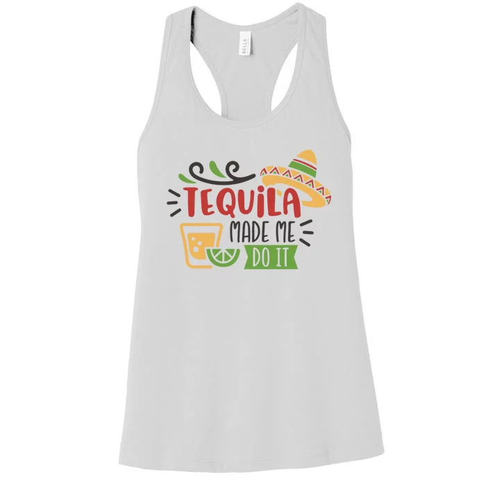 Tequila Made Me Do It Cinco De Mayo Women's Racerback Tank