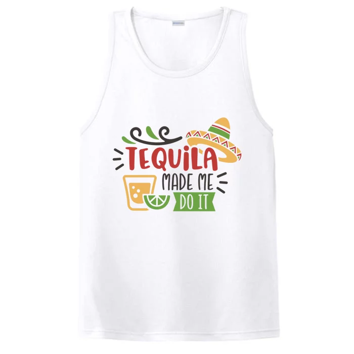 Tequila Made Me Do It Cinco De Mayo Performance Tank