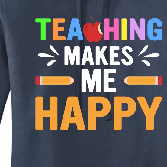 Teacher Make Me Happy Back To School Women's Pullover Hoodie