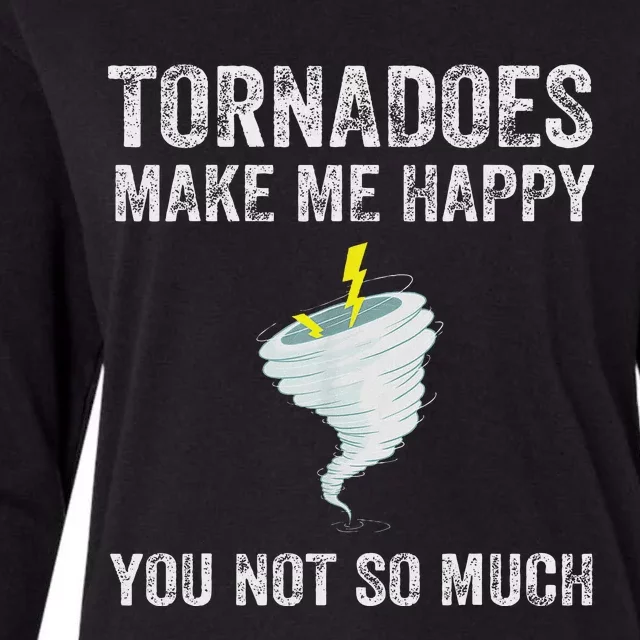 Tornadoes Make Me Happy Funny Design Womens Cotton Relaxed Long Sleeve T-Shirt