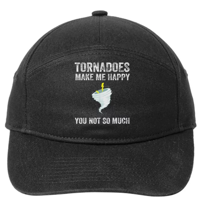 Tornadoes Make Me Happy Funny Design 7-Panel Snapback Hat