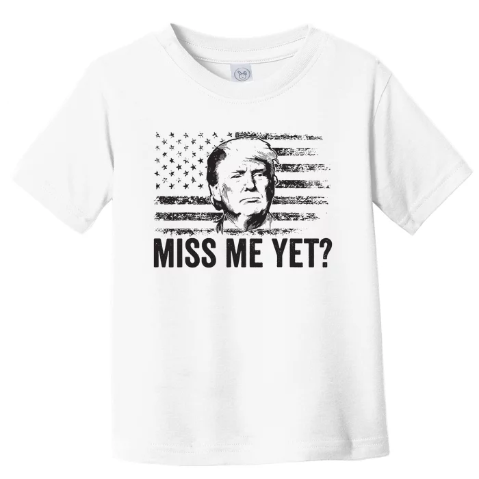 Trump Miss Me Yet Trump 2024 America Flag Ill Be Back Toddler T-Shirt