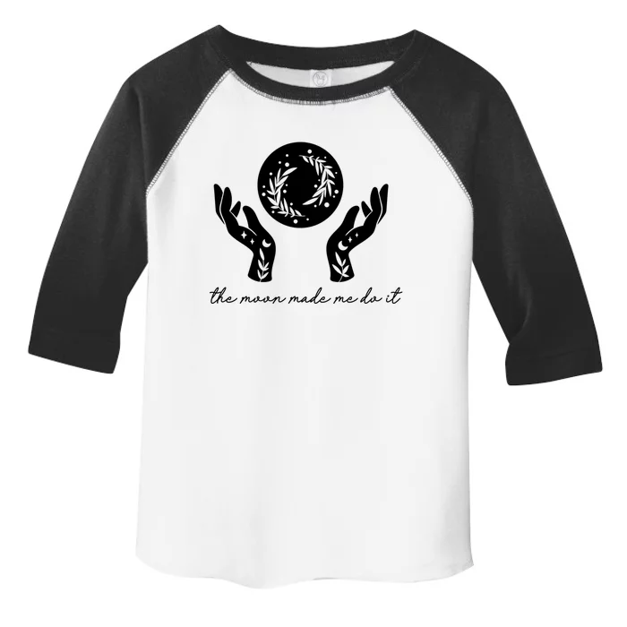 The Moon Made Me Do It Gift Toddler Fine Jersey T-Shirt