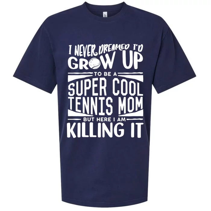 Tennis Mom Meaningful Gift Tennis Lover Tennis Player Mom Gift Sueded Cloud Jersey T-Shirt