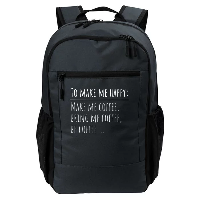 To Make Me Happy Coffee Lover List Funny Daily Commute Backpack