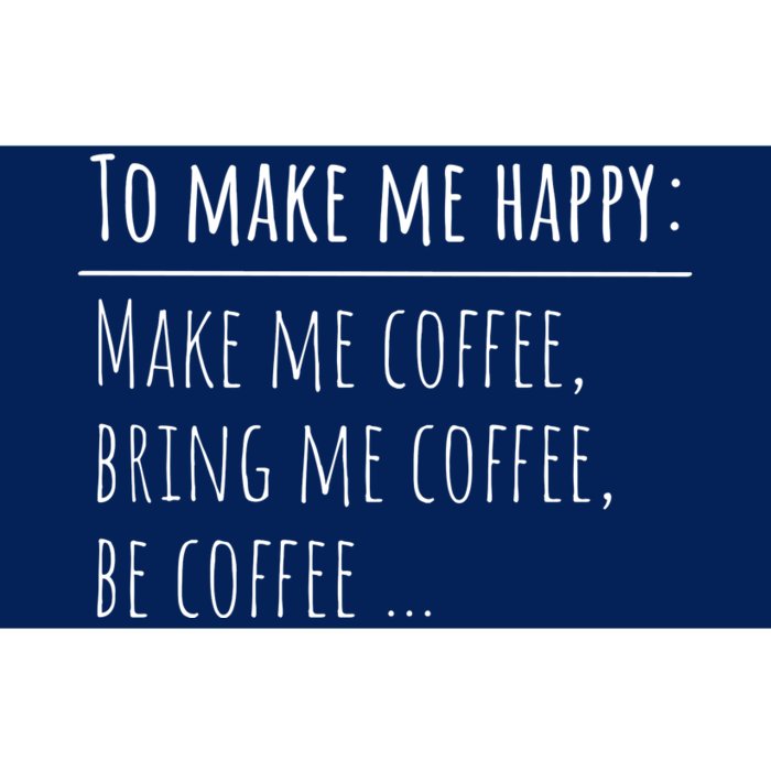 To Make Me Happy Coffee Lover List Funny Bumper Sticker